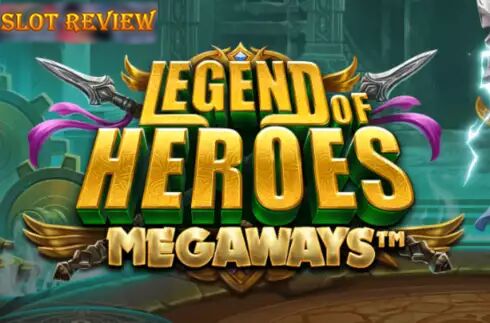 Legend of Heroes Megaways Slot Review